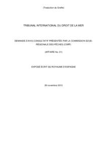 (Traduction du Greffe)  TRIBUNAL INTERNATIONAL DU DROIT DE LA MER DEMANDE D’AVIS CONSULTATIF PRÉSENTÉE PAR LA COMMISSION SOUSRÉGIONALE DES PÊCHES (CSRP)