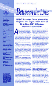 Law / Mothers Against Drunk Driving / Ignition interlock device / Drunk driving in the United States / Driving under the influence / Charles A. Hurley / Drunk drivers / Drink driving / DWI court / Drunk driving / Transport / Alcohol