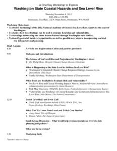 A One Day Workshop to Explore  Washington State Coastal Hazards and Sea Level Rise Thursday November 8, 2012 9:00 AM to 3:30 PM Montesano City Hall, 112 N. Main Street, Montesano, WA 98563