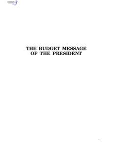 THE BUDGET MESSAGE OF THE PRESIDENT 1  2