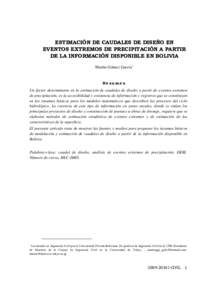 ESTIMACIÓN DE CAUDALES DE DISEÑO EN EVENTOS EXTREMOS DE PRECIPITACIÓN A PARTIR DE LA INFORMACIÓN DISPONIBLE EN BOLIVIA Martin Gómez García1  Resumen