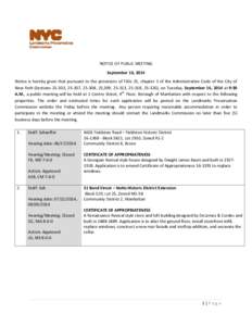 NOTICE OF PUBLIC MEETING September 16, 2014 Notice is hereby given that pursuant to the provisions of Title 25, chapter 3 of the Administrative Code of the City of New York (Sections[removed], 25-307, 25-308, 25,309, 25-31