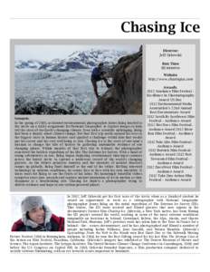 Chasing Ice Director: Jeff Orlowski Run Time 80 minutes Website