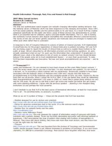 Health Information: Thorough, Fast, Free and Honest is Not Enough 2007 Miles Conrad Lecture Donald A.B. Lindberg National Library of Medicine Abstract: The Web and sophisticated search engines are radically changing info