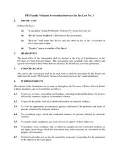 PEI Family Violence Prevention Services Inc By-Law No[removed]DEFINITIONS In these By-Laws: