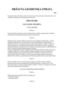 DRŽAVNA GEODETSKA UPRAVA 2625 Na temelju članka 69. Zakona o državnoj izmjeri i katastru nekretnina (»Narodne novine«, brravnatelj Državne geodetske uprave donosi:  PRAVILNIK