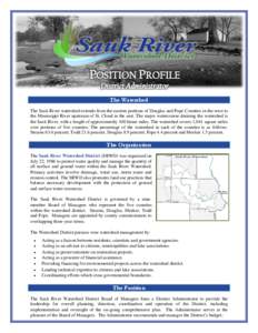 The Watershed The Sauk River watershed extends from the eastern portions of Douglas and Pope Counties in the west to the Mississippi River upstream of St. Cloud in the east. The major watercourse draining the watershed i