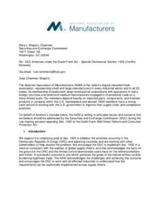 Mary L Shapiro, Chairman Securities and Exchange Commission 100 F Street, NE Washington, DC[removed]Re: SEC Initiatives under the Dodd-Frank Act – Special Disclosures Section[removed]Conflict Minerals)