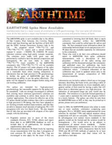 EARTHTIME Spike Now Available  Interlaboratory bias is a major source of uncertainty in U-Pb geochronology. Our new spike will eliminate most of the bias and be a major step forward in producing an accurate and precise h