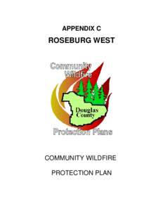 APPENDIX C  ROSEBURG WEST COMMUNITY WILDFIRE PROTECTION PLAN
