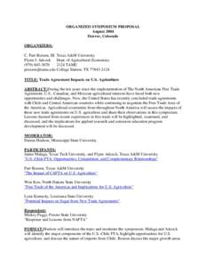 ORGANIZED SYMPOSIUM PROPOSAL August 2004 Denver, Colorado ORGANIZERS: C. Parr Rosson, III Texas A&M University Flynn J. Adcock Dept. of Agricultural Economics