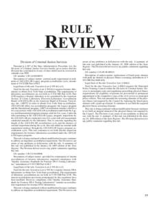 RULE  REVIEW Division of Criminal Justice Services Pursuant to § 207 of the State Administrative Procedure Act, the Division of Criminal Justice Services hereby gives notice that the