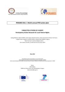 PERARES D6.1 | Multi-annual PER action plan  FORGOTTEN CITIZENS OF EUROPE Participatory Action Research for Local Human Rights  György Málovics, Barbara Mihók, László Jakab, Elizabeth Lakatos, István Szentistványi