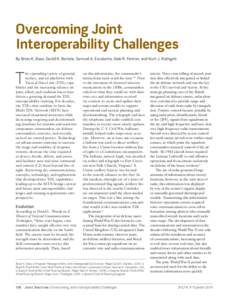 Overcoming Joint Interoperability Challenges By Brian K. Bass, David K. Bartels, Samuel A. Escalante, Dale R. Fenton, and Kurt J. Rathgeb he expanding variety of ground, surface, and air platforms with Tactical Data Link