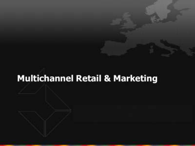 Multichannel Retail & Marketing  Fundamental anvendelse E-handel bruges til: • •