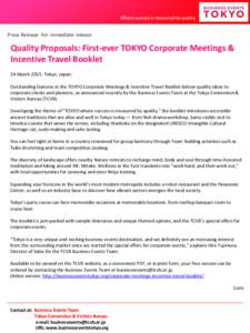 Where success is measured by quality.  Press Release- For immediate release Quality Proposals: First-ever TOKYO Corporate Meetings & Incentive Travel Booklet