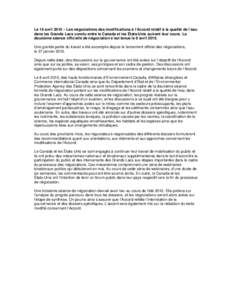 Le 16 avril 2010 – Les négociations des modifications à l’Accord relatif à la qualité de l’eau dans les Grands Lacs conclu entre le Canada et les États-Unis suivent leur cours. La deuxième séance officielle 