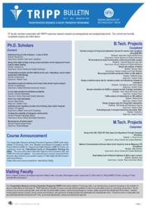 VOL 3. NO.2  MONSOON 2006 IIT faculty members associated with TRIPP supervise research projects at undergraduate and postgraduate levels. The current and recently completed projects are listed below: