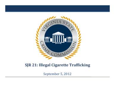 Smuggling / Tobacco in the United States / Crime / Cigarette / Tobacco Master Settlement Agreement / Black market / Tobacco / Tobacco control / Ethics