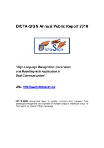 DICTA-SIGN Annual Public Report 2010  “Sign Language Recognition, Generation and Modelling with Application in Deaf Communication”