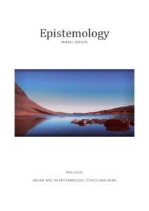 Epistemology MIKKEL GERKEN PHIL11131 ONLINE MSC IN EPISTEMOLOGY, ETHICS AND MIND