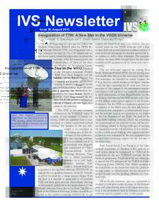 IVS Newsletter Issue 36, August 2013 Inauguration of TTW: A New Star in the VGOS Universe – A. Neidhardt, G. Kronschnabl, and T. Schüler, Geodetic Observatory Wettzell It was the beginning of a new age for VLBI at the