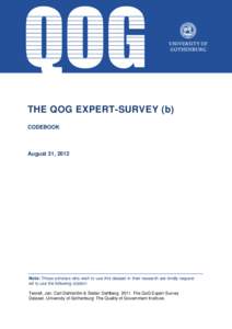 THE QOG EXPERT-SURVEY (b) CODEBOOK August 31, 2012  Note: Those scholars who wish to use this dataset in their research are kindly requested to use the following citation: