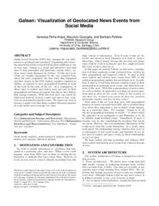 Galean: Visualization of Geolocated News Events from Social Media Vanessa Peña-Araya, Mauricio Quezada, and Barbara Poblete PRISMA Research Group Department of Computer Science University of Chile, Santiago, Chile