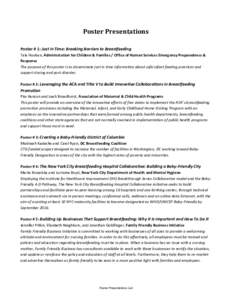 Poster Presentations Poster # 1: Just in Time: Breaking Barriers to Breastfeeding Tala Hooban, Administration for Children & Families / Office of Human Services Emergency Preparedness & Response The purpose of this poste