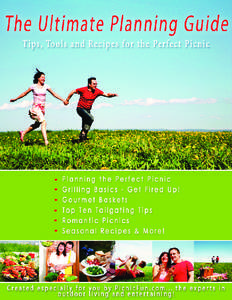 TABLE OF CONTENTS  Tips, How-To’s and Must-Have Resources for Planning the Perfect Picnic How to Have the Perfect Picnic............…………………………………………..3 Must-Have Picnic Tips............