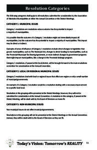 Resolution Categories The following categories shall apply to all resolutions submitted for consideration by the Association of Manitoba Municipalities at either the Annual Convention or the District Meetings. Category 1
