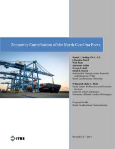 Economic Contribution of the North Carolina Ports Daniel J. Findley, Ph.D., P.E. J. Douglas Small Wah Tran Adrienne Heller Steven A. Bert