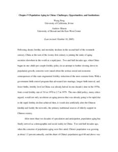 Chapter 9 Population Aging in China: Challenges, Opportunities, and Institutions Wang Feng University of California, Irvine Andrew Mason University of Hawaií and the East-West Center