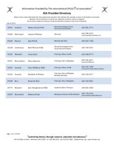 Information Provided by The International DYSLE  IA Association® IDA Provider Directory Below is the contact information for IDA professional members who indicate they provide services to the dyslexic community.