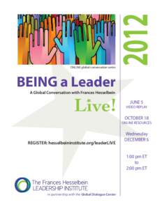 2012  ONLINE global conversation series BEING a Leader A Global Conversation with Frances Hesselbein