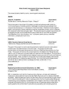 Water Quality Improvement Grant Award Recipients Cycle 2, 2001 The sixteen projects, listed by county, receiving grant awards are: Apache James W. Crosswhite 