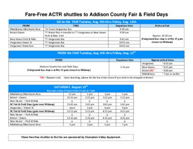 Fare-Free ACTR shuttles to Addison County Fair & Field Days FROM Middlebury Merchants Row Bristol Green New Haven Park & Ride Vergennes Green St