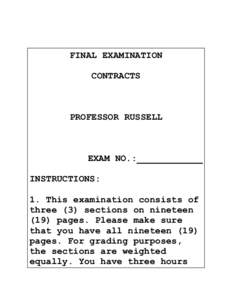 FINAL EXAMINATION CONTRACTS PROFESSOR RUSSELL  EXAM NO.:____________