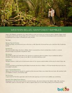 Geography of North America / Actun Tunichil Muknal / San Ignacio / Belize / Cahal Pech / Xunantunich / Mountain Pine Ridge Forest Reserve / Benque Viejo del Carmen / Caracol / Cayo District / Geography of Belize / Americas