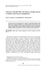 Research in Higher Education, Vol. 46, No. 2, March 2005 ([removed]DOI: [removed]s11162[removed]FACULTY DO MATTER: The Role of College Faculty in Student Learning and Engagement Paul D. Umbach*,† and Matthew R. Wawrzy