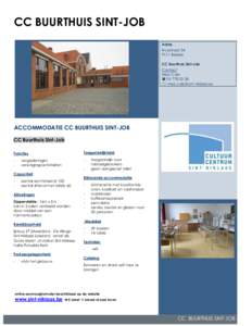 CC BUURTHUIS SINT-JOB Adres Kruisstraat[removed]Belsele CC Buurthuis Sint-Job Contact