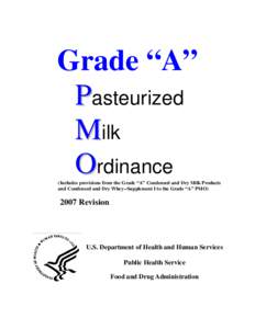 Grade “A” Pasteurized Milk Ordinance  (Includes provisions from the Grade “A” Condensed and Dry Milk Products