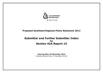 Proposed Southland Regional Policy Statement[removed]Submitter and Further Submitter Index for  Section 42A Report 15