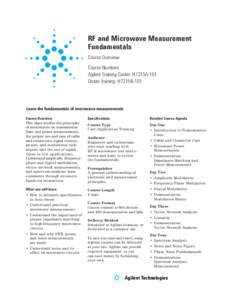 RF and Microwave Measurement Fundamentals Course Overview Course Numbers Agilent Training Center: H7215A-101 Onsite Training: H7215B-101