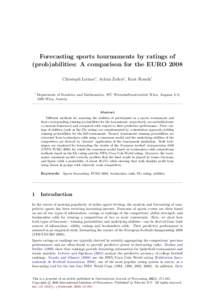 Forecasting sports tournaments by ratings of (prob)abilities: A comparison for the EURO 2008 Christoph Leitner∗ , Achim Zeileis∗ , Kurt Hornik∗ ∗