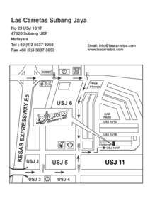 Las Carretas Subang Jaya No 29 USJ 10/1F[removed]Subang UEP Malaysia Tel +[removed] Fax +[removed]