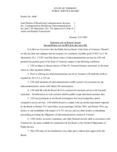 STATE OF VERMONT PUBLIC SERVICE BOARD Docket No[removed]Joint Petition of Broadwing Communications Services, Inc., Communications Broadwing Telecommunications, Inc.,and C III Operations, LLC, for Approval of a Sale of