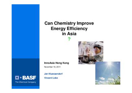 Can Chemistry Improve Energy Efficiency in Asia ?  InnoAsia Hong Kong