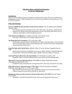 Migration, Maps, and National Expansion A Selective Bibliography Introduction There is an overwhelming amount of material available on these topics. The sources listed on this bibliography are only a small sampling. They
