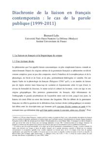 Diachronie de la liaison en français contemporain : le cas de la parole publiqueBernard Laks Université Paris Ouest Nanterre La Défense (Modyco) Institut Universitaire de France